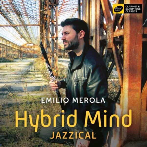 Merola - Hybrid Mind: Jazzical | Clarinet Classics CC0078