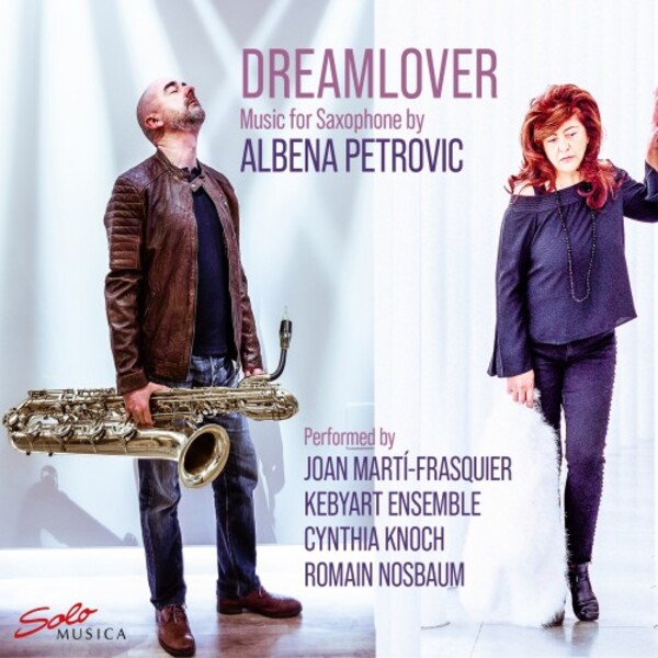 Petrovic - Dreamlover: Music for Saxophone