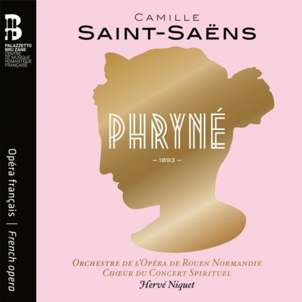Saint-Saens - Phryne (CD + Book) | Bru Zane BZ1047