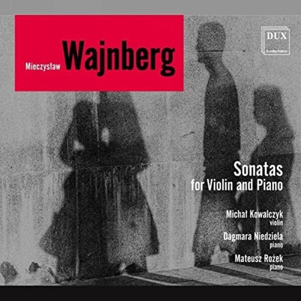 Weinberg - Violin Sonatas 2, 5 & 6 | Dux DUX1756