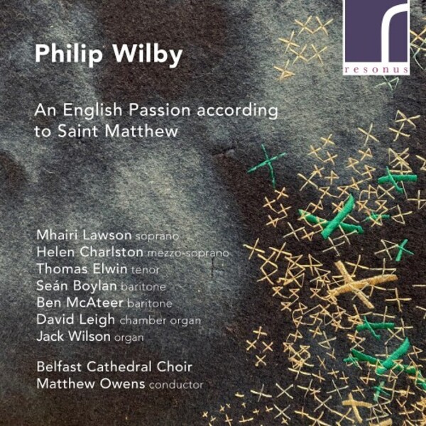 Wilby - An English Passion according to Saint Matthew