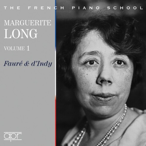 Marguerite Long Vol.1: Complete Faure & dIndy Recordings | APR APR6038