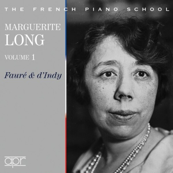 Marguerite Long Vol.1: Complete Faure & d�Indy Recordings | APR APR6038