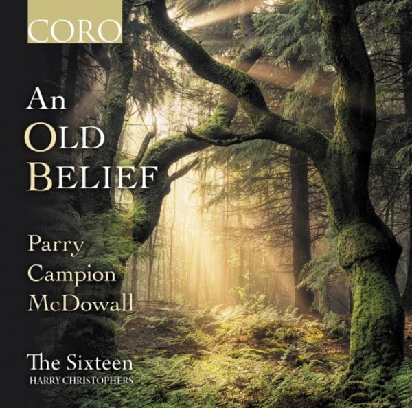 An Old Belief: Parry, Campion, McDowall | Coro COR16189