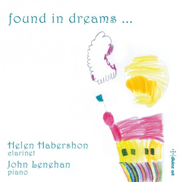Found in Dreams...: Music for Clarinet & Piano | Divine Art DDA25225