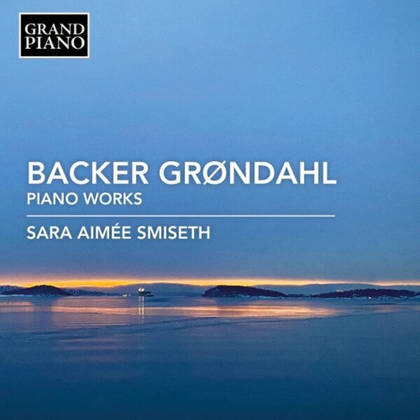 Backer-Grondahl - Piano Works