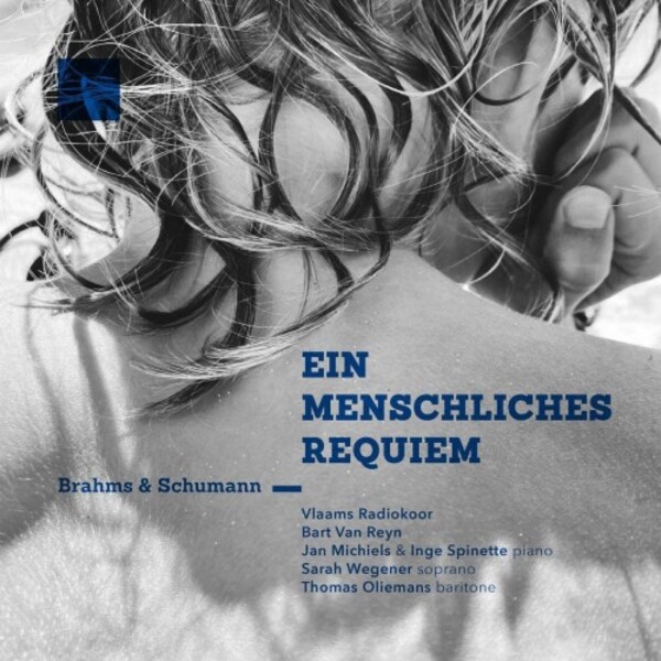 Brahms & Schumann - Ein menschliches Requiem