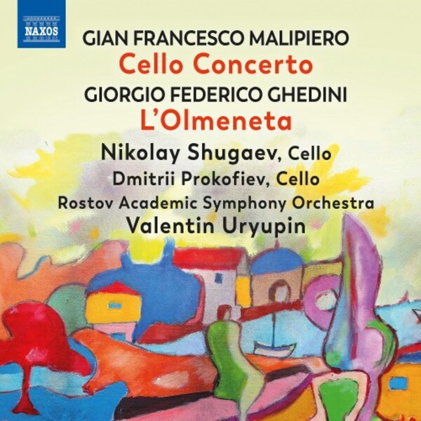 Malipiero - Cello Concerto; Ghedini - LOlmeneta | Naxos 8574393