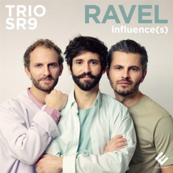 Ravel Influence(s) | Evidence Classics EVCD086