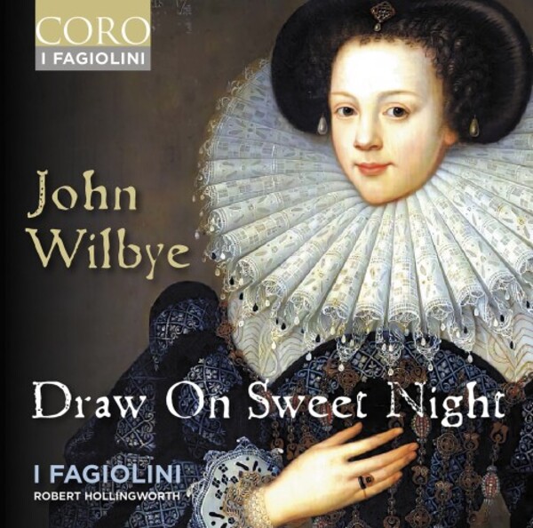 Wilbye - Draw On Sweet Night | Coro COR16190