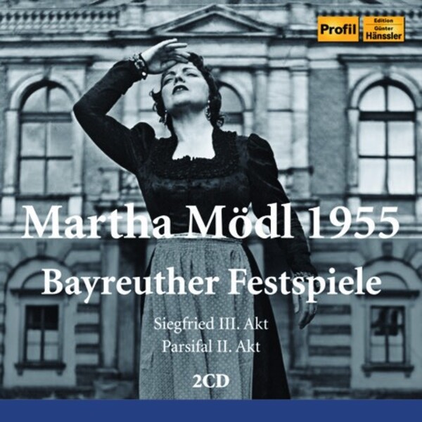 Martha Modl at the 1955 Bayreuth Festival: Siegfried Act 3, Parsifal Act 2 | Haenssler Profil PH21055