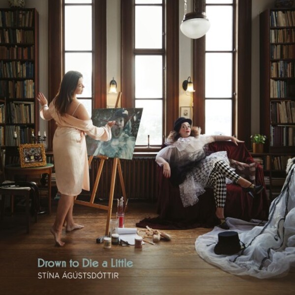 Stina Agustsdottir: Drown to Die a Little