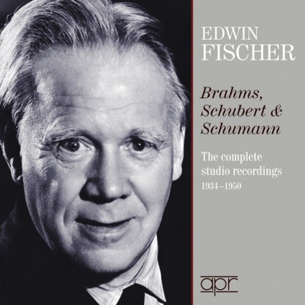 Edwin Fischer plays Brahms, Schubert & Schumann: The Complete Studio Recordings 1934-1950 | APR APR7314