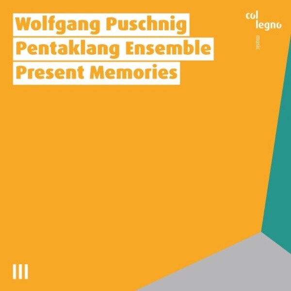 Puschnig - Present Memories | Col Legno COL15009