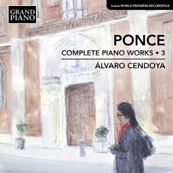 Ponce - Complete Piano Works Vol.3 | Grand Piano GP772