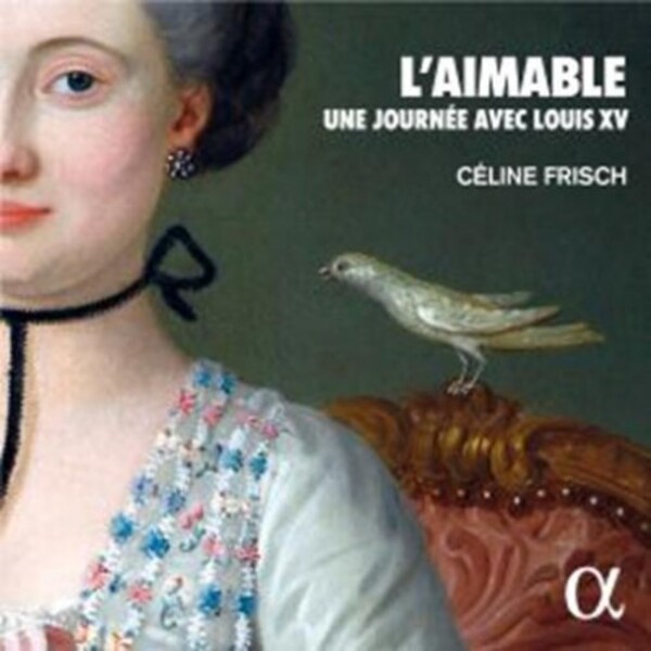 L�Aimable: Une journee avec Louis XV