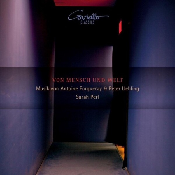 Von Mensch und Welt: Music by Forqueray & Uehling | Coviello Classics COV92204