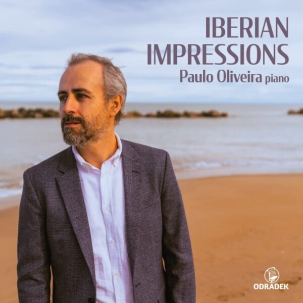 Paulo Oliveira: Iberian Impressions | Odradek Records ODRCD429