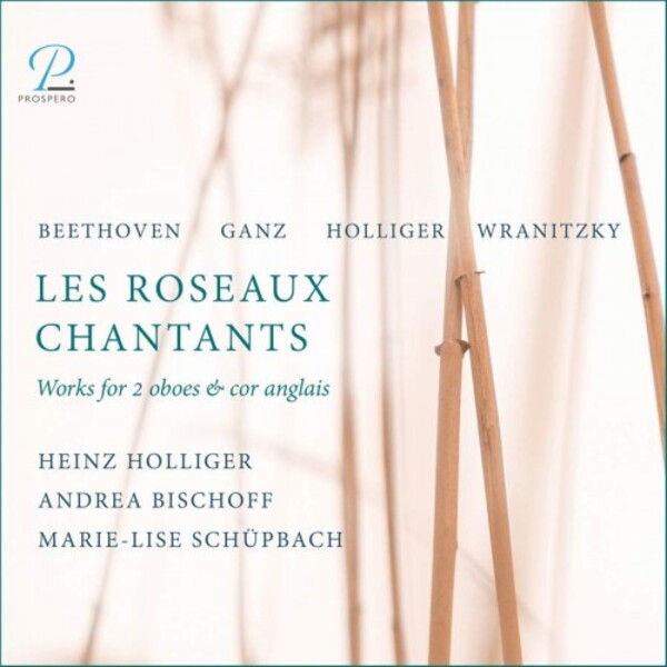 Les Roseaux chantants: Works for 2 Oboes & Cor anglais | Prospero Classical PROSP0028
