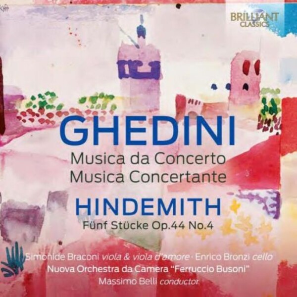Ghedini - Musica da Concerto, Musica Concertante; Hindemith - 5 Pieces op.44 no.4 | Brilliant Classics 96117