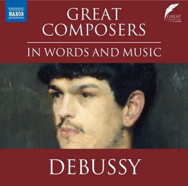 Great Composers in Words and Music: Debussy