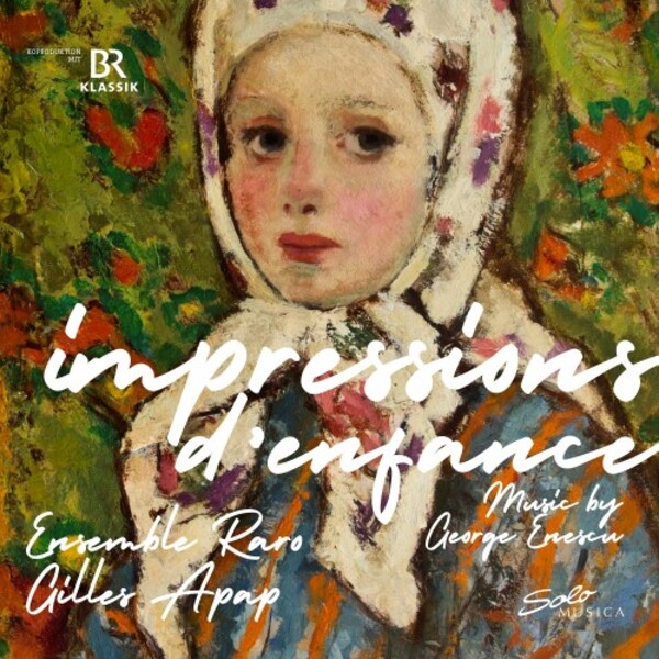 Enescu - Impressions d�enfance: Chamber Music