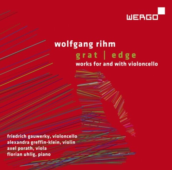 Rihm - Grat (Edge): Works for and with Cello | Wergo WER74022