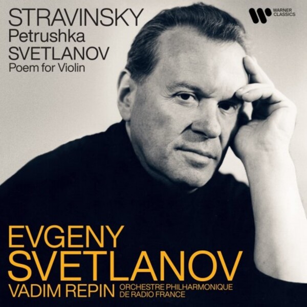 Stravinsky - Petrushka; Svetlanov - Poem for Violin