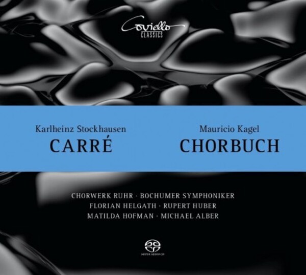 Stockhausen - Carre; Kagel - Chorbuch