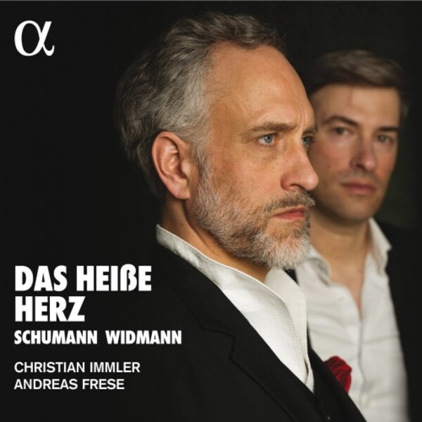 Das heisse Herz: Song Cycles by Schumann & Widmann