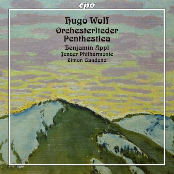 Wolf - Orchestral Songs, Penthesilea | CPO 5553802