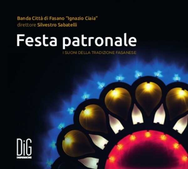 Festa patronale: The Sounds of the Fasanese Tradition | Digressione Music DIGR128