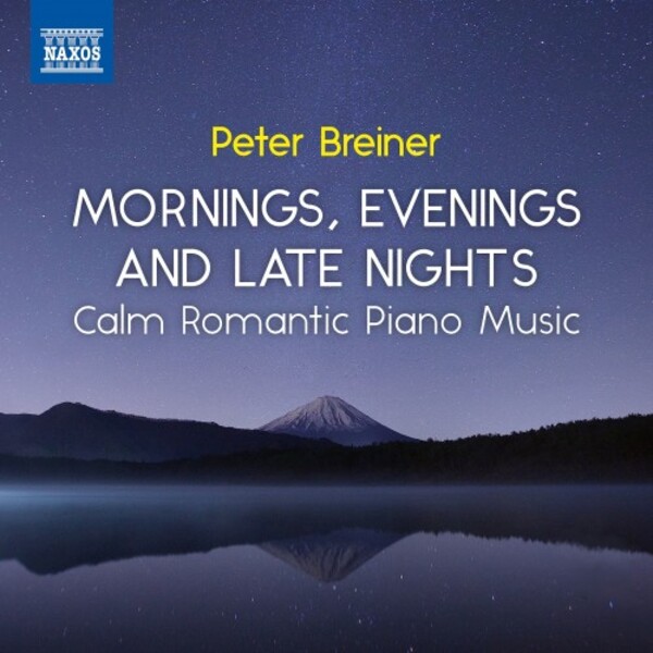 Breiner - Mornings, Evenings and Late Nights: Calm Romantic Piano Music Vol.3