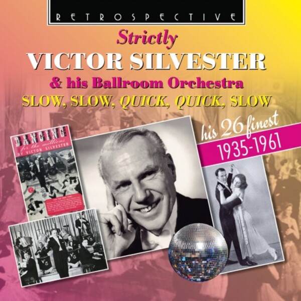 Strictly Victor Silvester & His Ballroom Orchestra: Slow, Slow, Quick, Quick, Slow | Retrospective RTR4400