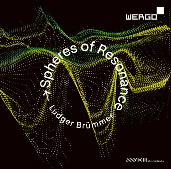 Brummer - Spheres of Resonance | Wergo WER20772