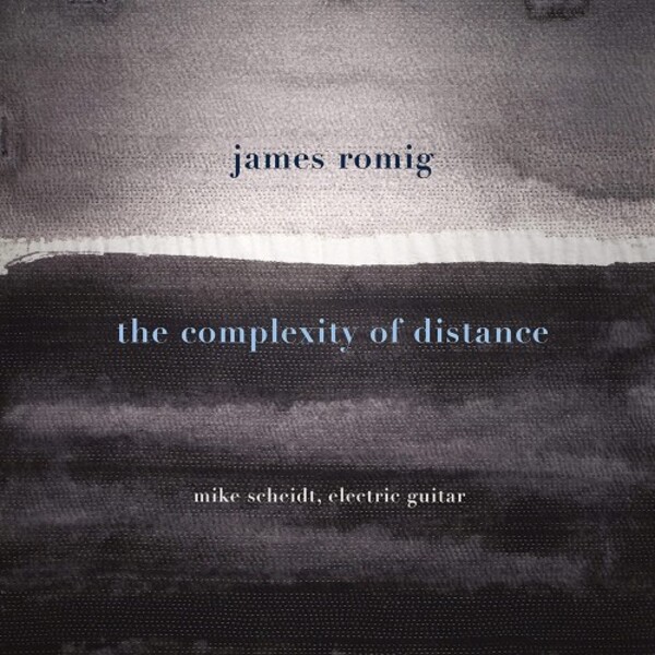 Romig - The Complexity of Distance | New World Records NW80837