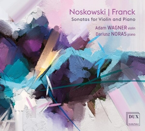 Noskowski & Franck - Violin Sonatas