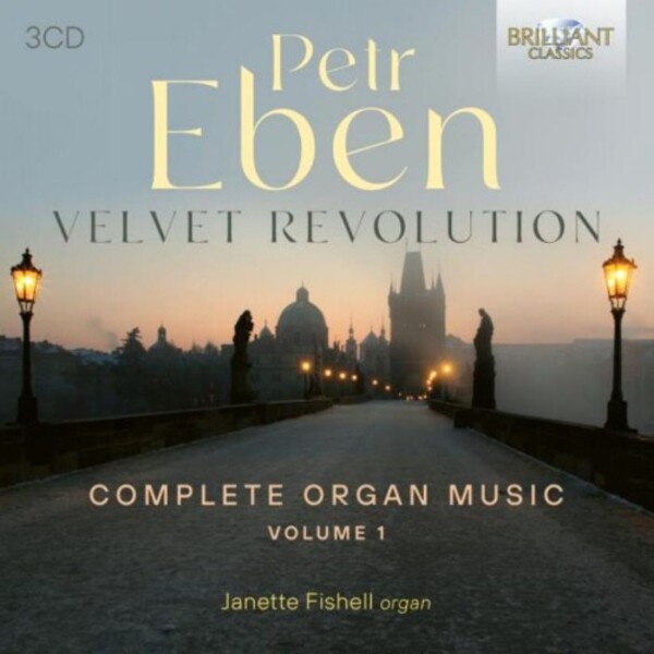 Eben - Velvet Revolution: Complete Organ Music Vol.1