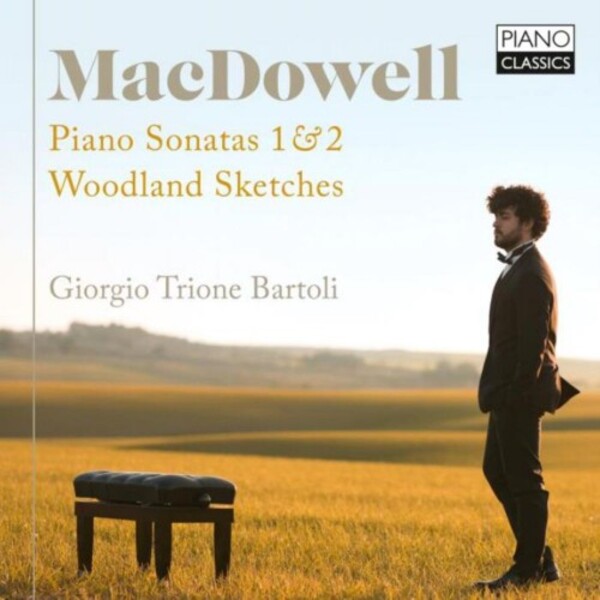 MacDowell - Piano Sonatas 1 & 2, Woodland Sketches | Piano Classics PCL10227