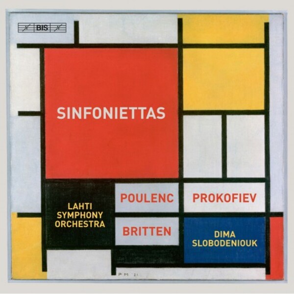 Poulenc, Prokofiev & Britten - Sinfoniettas | BIS BIS2601