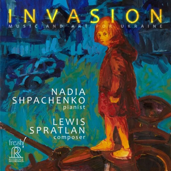 Spratlan - Invasion: Music and Art for Ukraine | Reference Recordings FR749