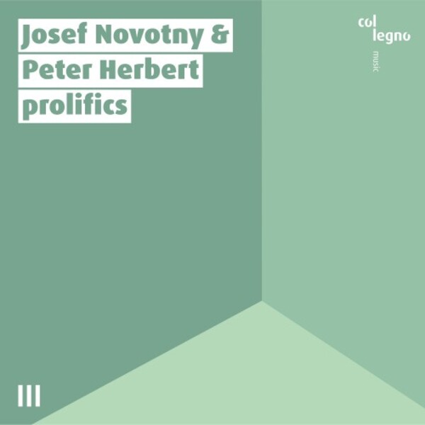 Josef Novotny & Peter Herbert: prolifics | Col Legno COL15017