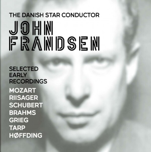 John Frandsen: The Danish Star Conductor - Selected Early Recordings