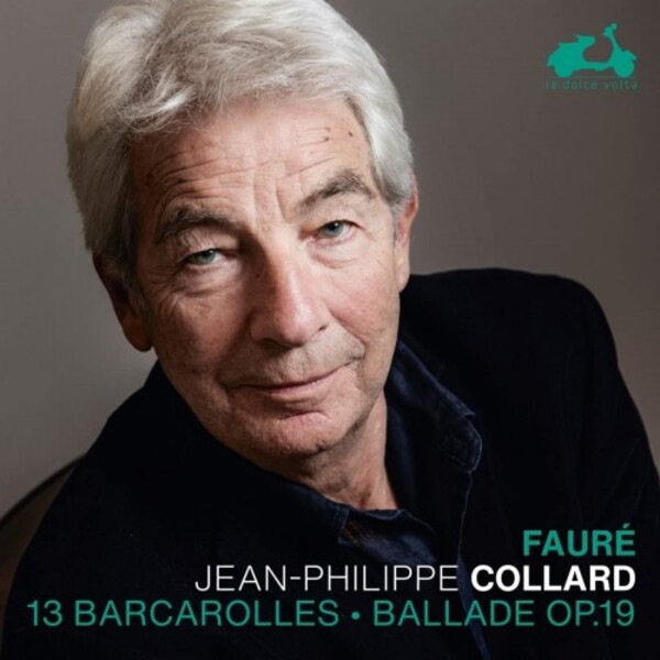 Faure - 13 Barcarolles, Ballade, op.19 | La Dolce Volta LDV91