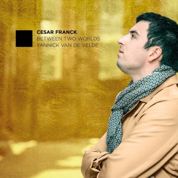 Franck - Between Two Worlds: Piano Works & Transcriptions | EPR Classic EPRC0048