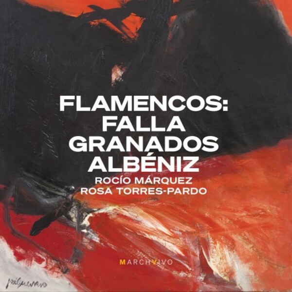 Flamencos: Falla, Granados, Albeniz | MarchVivo MV006