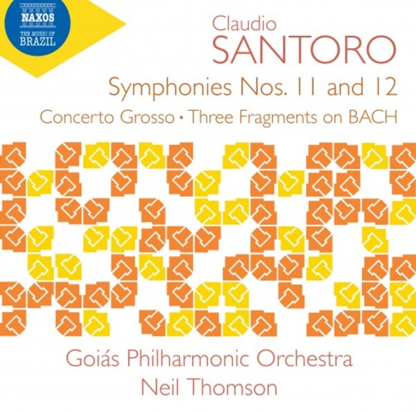 Santoro - Symphonies 11 & 12, Concerto Grosso, 3 Fragments on BACH | Naxos 8574406