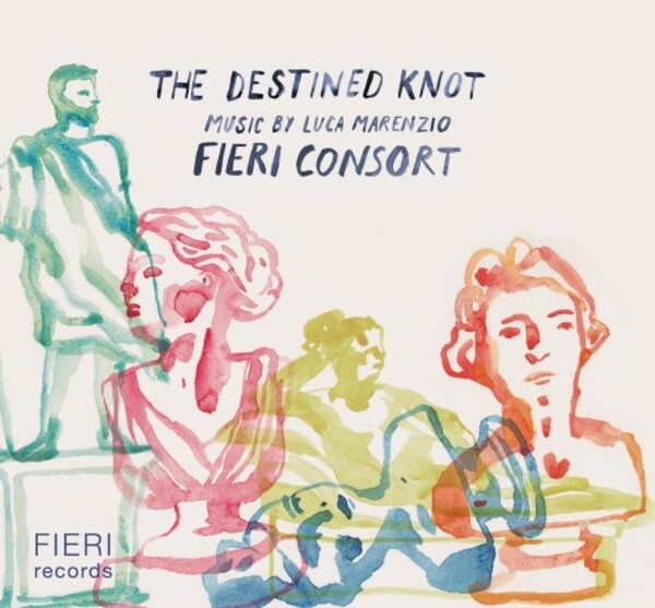 Marenzio - The Destined Knot: Madrigals | Fieri Records FIER004TDK