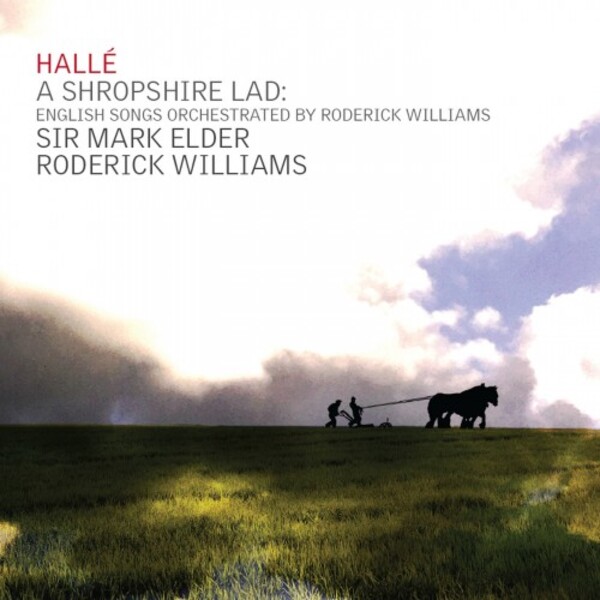 A Shropshire Lad: English Songs Orchestrated by Roderick Williams