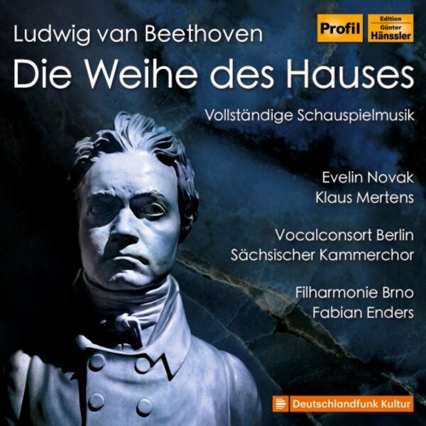 Beethoven - Die Weihe des Hauses (The Consecration of the House) | Haenssler Profil PH22012